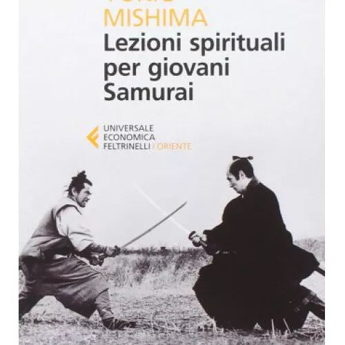 Libro Lezioni Spirituali Per Giovani Samurai E Altri Scritti - Yukio Mishima