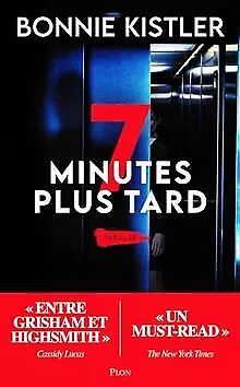 7 minutes plus tard... de KISTLER, Bonnie | Livre | état très bon