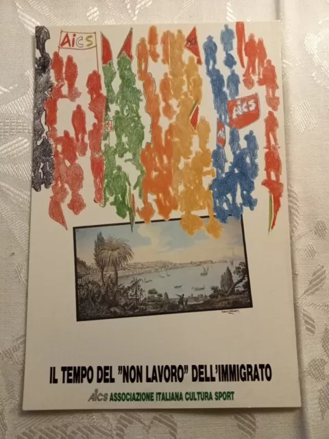 Cartolina Antica Il Tempo Del Non Lavoro Immigrato 1990 Aics