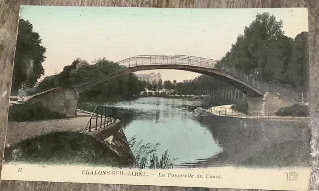 Chalons Sur Marne La Passerelle Du Canal Vintage Postcard France