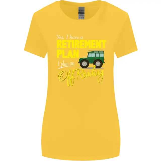 T-shirt da donna taglio più largo Retirement Plan Off Roading 4X4 Road divertente 8