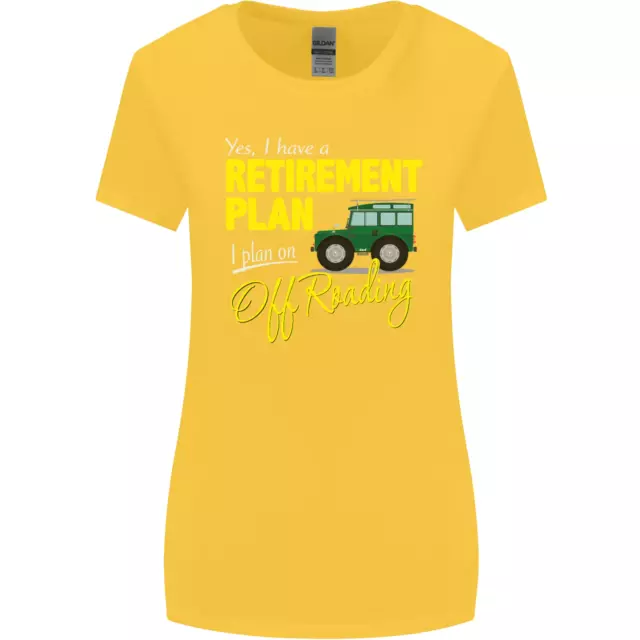 T-shirt da donna taglio più largo Retirement Plan Off Roading 4X4 Road divertente 8