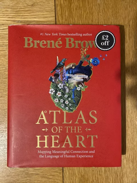 Atlas of the Heart: Mapping Meaningful Connection and the Language of Human...