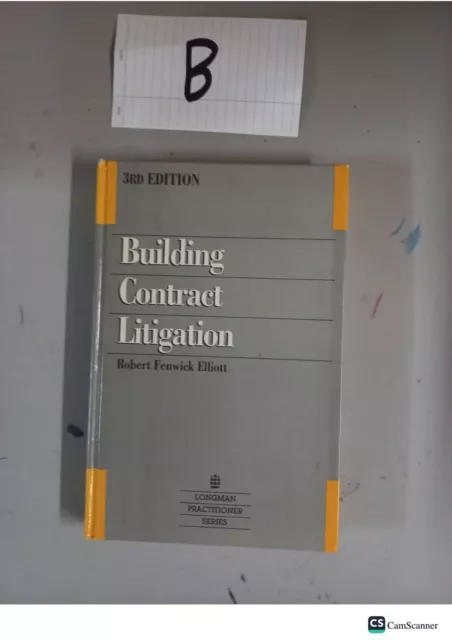 Building Contract Litigation 3rd ed By Robert Fenwick Elliott