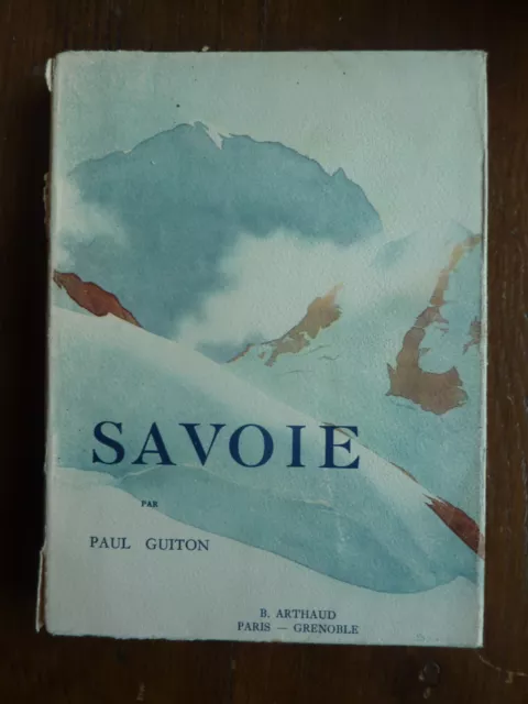 ARTHAUD "les beaux pays" - la SAVOIE - Paul GUITON - 1949