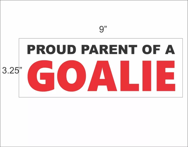 PROUD PARENT OF A GOALIE Car Window Decal Bumper Sticker Buy 1 Get 1 FREE Hockey