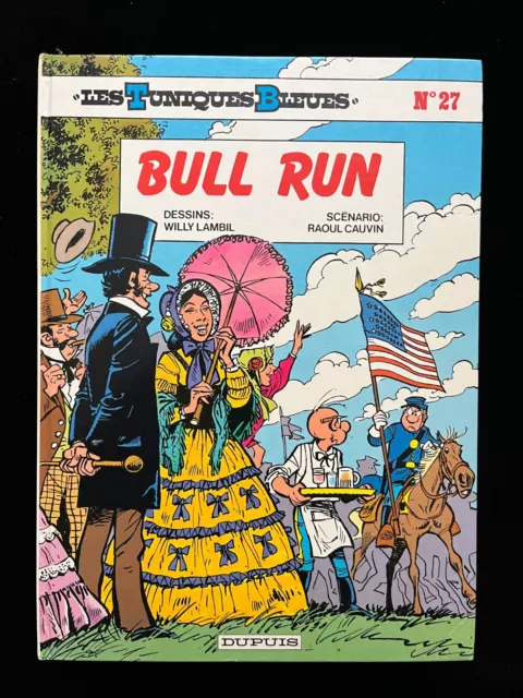 ¤ BD EO - LES TUNIQUES BLEUES - T.27 - BULL RUN - Dupuis - 1987