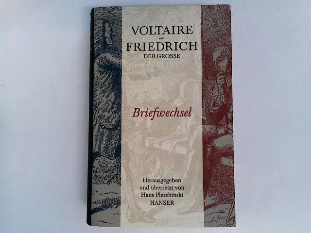Voltaire - Friedrich der Große. Briefwechsel Pleschinski, Hans:
