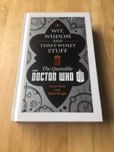 Wit, Wisdom And Timey-Whimey Stuff - The Quoteable Doctor Who - Book - VGC