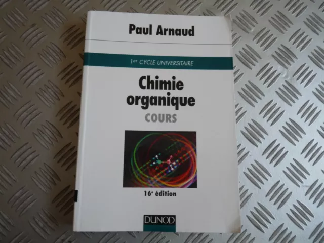 Paul Arnaud - Chimie Organique COURS 16e Éd. - Bon Etat