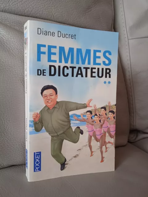 Diane Ducret, FEMMES DE DICTATEUR, Tome 2, Pocket n° 15340