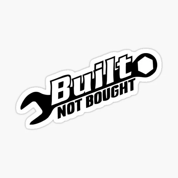 Built Not Bought Mechanic Sticker Vinyl Decal Window Car Truck Bumper
