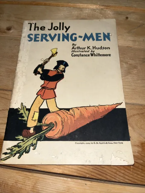 The Jolly Serving-Men, Arthur K. Hudson, Constance Whittemore, PB, 1929
