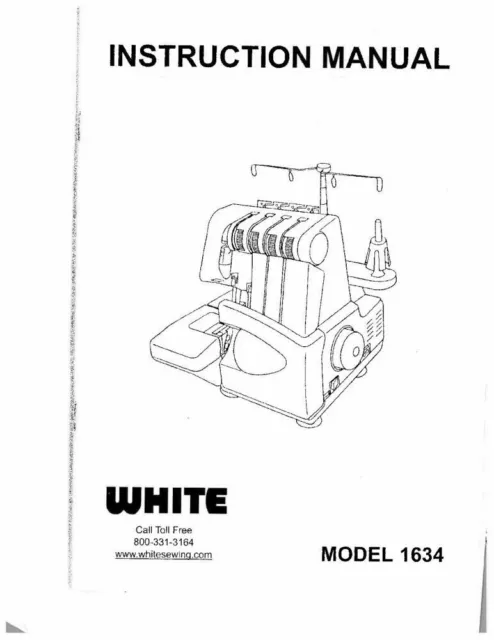 White WSL1634 Sewing Machine/Embroidery/Serger Owners Manual Reprint