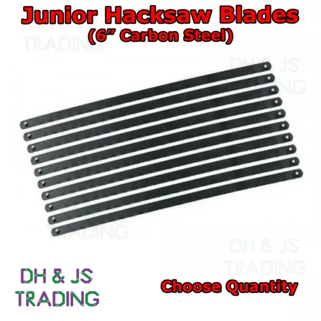 Hacksaw Saw Blade Carbon Steel Replacement 6" Junior 150mm - Select Quantity