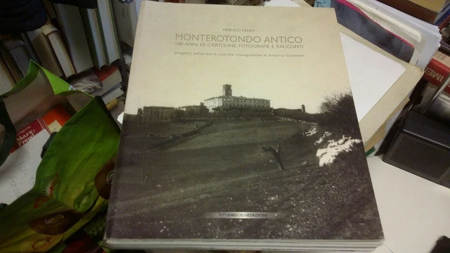 Monterotondo antico 100 anni di cartoline, fotografie e racconti, F. Cenci, 9a22