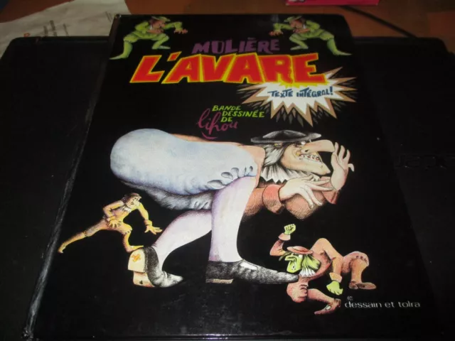 BD "L'AVARE de Moliere - Texte integral" Lihou / EO Dessain et Tolra 1977