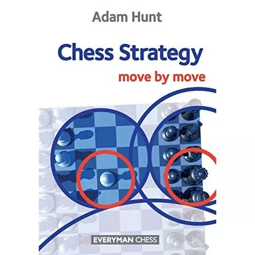 Schachstrategie: Move by Move - Taschenbuch NEU Adam Hunt 2013-03-15