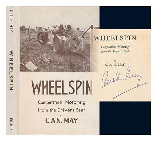 MAY, CLAUDE AUSTEN NEWTON Wheelspin : competition motoring from the driver's sea