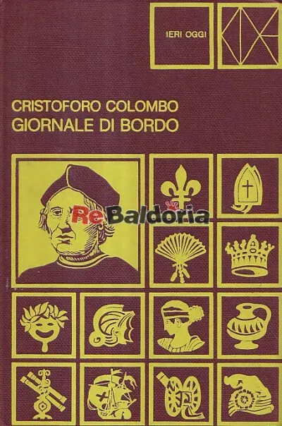 Giornale di bordo Club degli Editori Colombo Cristoforo Scoperta dell'America