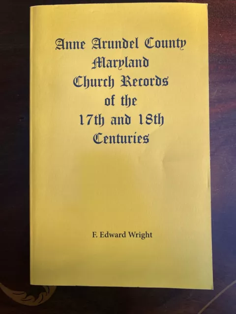 Genealogy Anne Arundel County Maryland Church Records of 17th and 18th Centuries