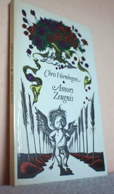 "Amors Zeugnis", Chris Hornbogen, Eulenspiegel-Verlag Berlin, 1980, 2.Auflage