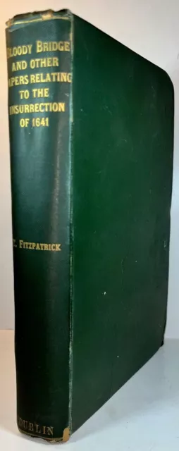 Thomas Fitzpatrick / Bloody Bridge and Other Papers Relating 1st Edition 1903