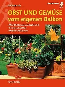 Obst und Gemüse vom eigenen Balkon von Kanbay, Feryal | Buch | Zustand sehr gut