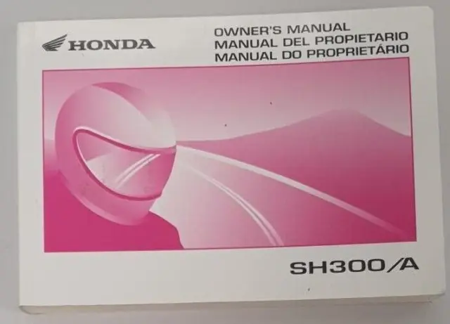 Genuine HONDA SH 300A 2007 OWNER'S MANUAL MANUAL DEL PROPRIETARIO