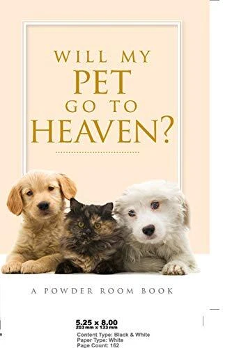 Will My Pet Go To Heaven   A Power Room Book  Powder Room