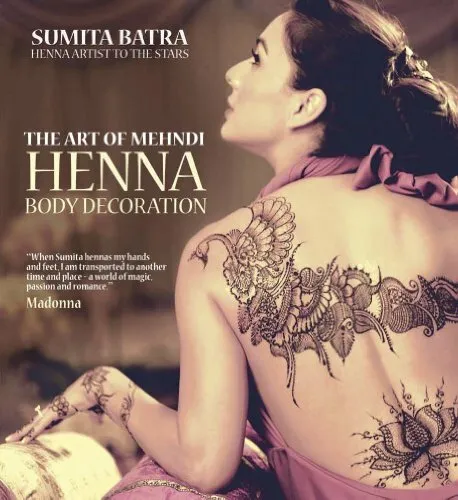 The Art of Mehndi: Henna Body Decoration by Sumita Batra 1780973012