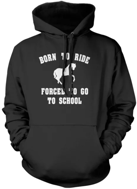 Born To Ride Forced To Go To School - Horse Rider Riding Kids Unisex Hoodie