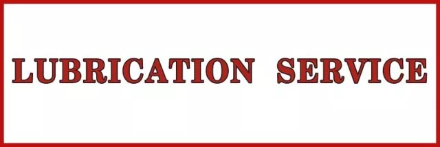 Lubrication Service NEW Sign, 16 x 48" USA STEEL XL Size - 8 lbs