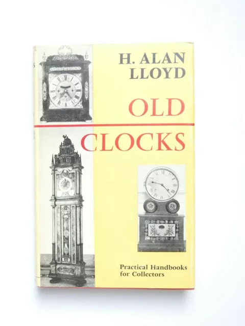 'Old Clocks' 4th Edition (revised & enlarged) Practical Handbook for Collectors.