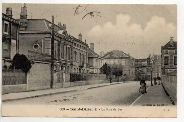 SAINT DIZIER - Haute Marne - CPA 52 - la Rue de Bar le Duc