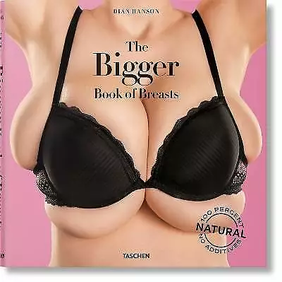 The Bigger Book of Breasts, Dian Hanson,  Hardback