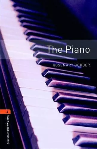 Oxford Bookworms Library: Level 2:: The Piano: Level 2: 700-Word