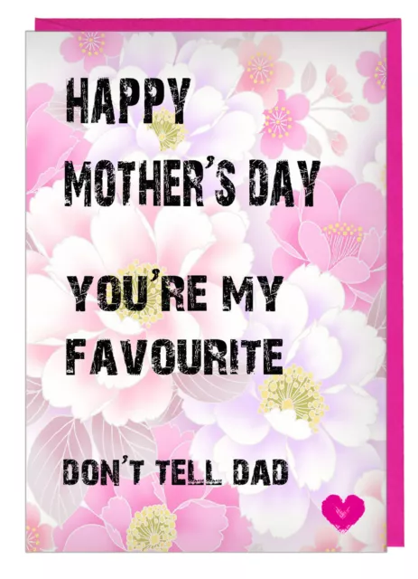 Funny Mothers Day Card For Mum / Step Mum -You're My Favourite Don't Tell Dad