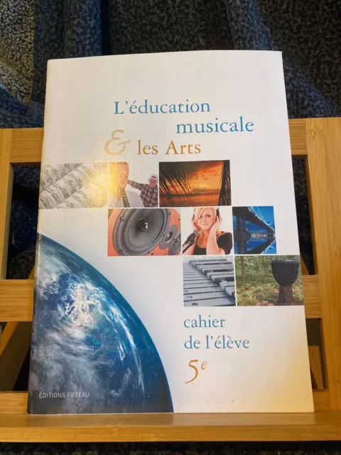 L'éducation musicale et les arts 5e Cahier de l'élève éditions Fuzeau