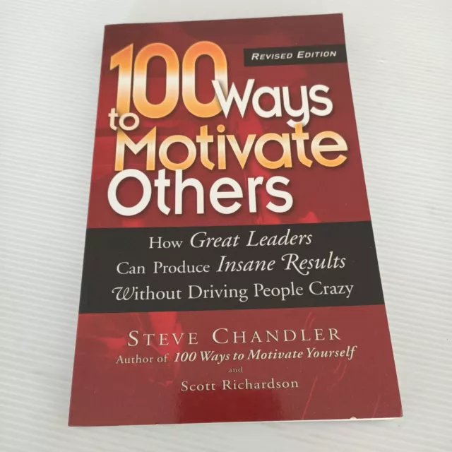 100 Ways to Motivate others Steve Chandler Paperback Book