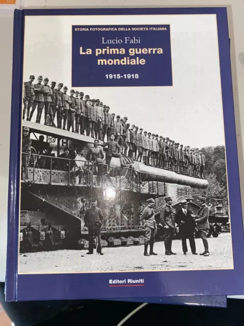 Fabi, La Prima Guerra Mondiale - Ed. Riuniti - 1998