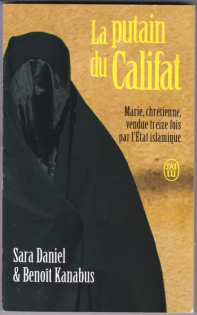 La putain du Califat: Marie, chrétienne, vendue treize fois par l'État islamique