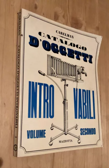 Carelman Catalogo d'oggetti introvabili volume secondo. Gabriele Mazzotta, 1979-