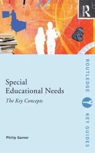 Special Education Needs: The Key Concepts (Routle... by Garner, Philip Paperback