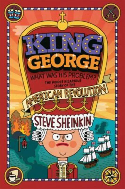 King George : What Was His Problem? - The Whole Hilarious Story o