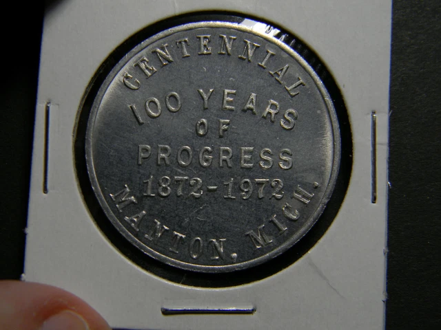1872- 1972 Manton Michigan Centennial Medal Shines Thriftway ! (079) RARE