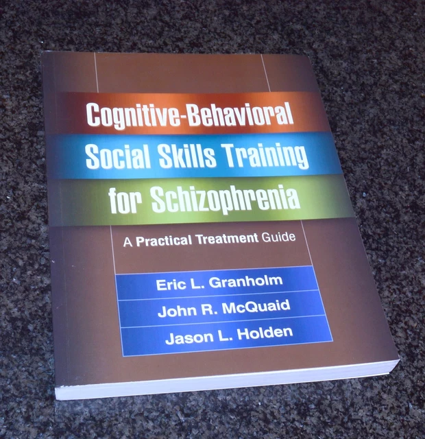 COGNITIVEBEHAVIORAL SOCIAL SKILLS Training for Schizophrenia A