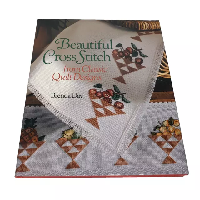 Beautiful Cross Stitch From Classic Quilt Designs By Brenda Day Hardcover 1996