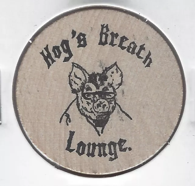 HOG'S BREATH LOUNGE, Good For 1 Drink Next Time You "Wallow" In, Wooden Nickel