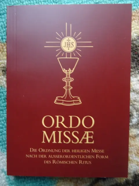 Katholische Kirche - Ordo Missae Die Ordnung der Heiligen Messe Römischer Ritus
